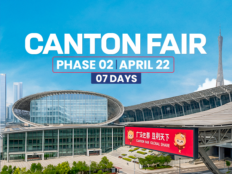 139th Canton Fair Phase 2: Innovation & Experience Tour