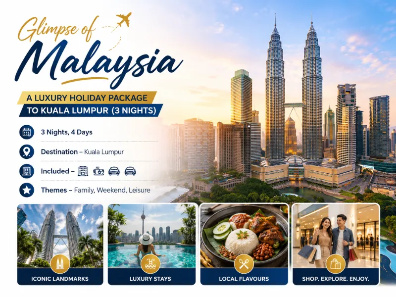 Glimpse of Malaysia: A Luxury Holiday Package to Kuala Lumpur (3 Nights)