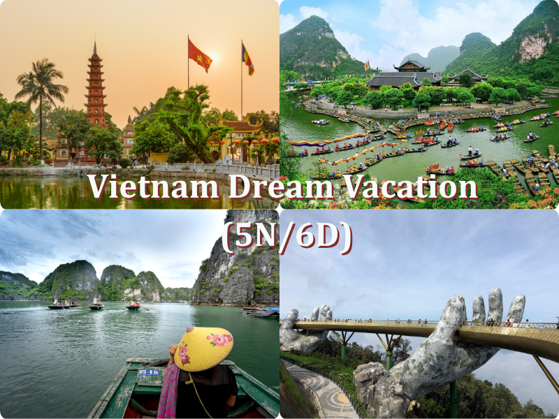Vietnam Dream Vacation (5N/6D)