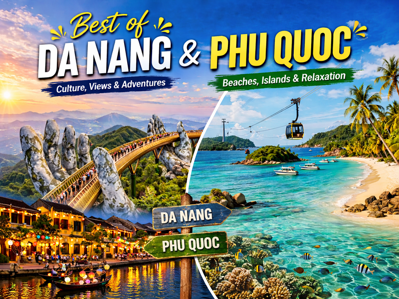 Best of Da Nang & Phu Quoc